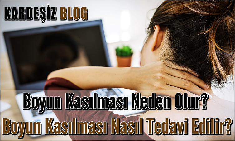 Boyun Kasılması Neden Olur