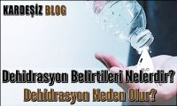 Dehidrasyon Belirtileri Nelerdir