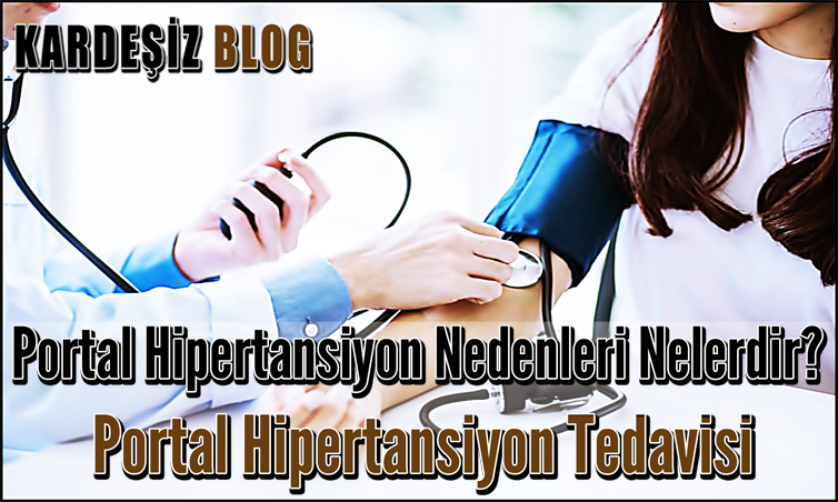 Portal Hipertansiyon Nedenleri Nelerdir