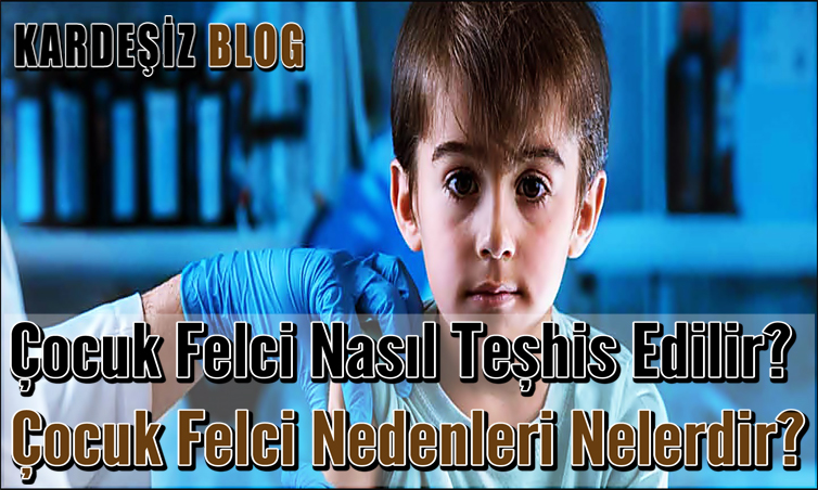 Çocuk Felci Nasıl Teşhis Edilir