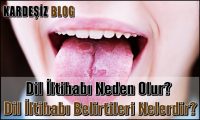 Dil iltihabı Neden Olur