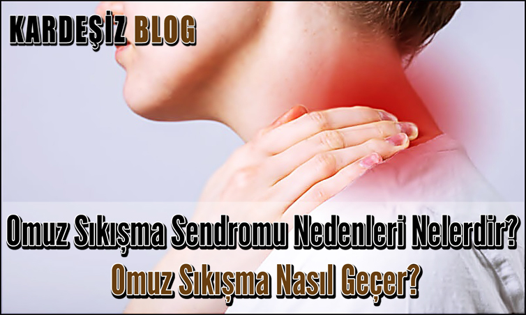 Omuz Sıkışma Sendromu Nedenleri Nelerdir