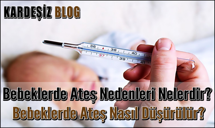 Bebeklerde Ateş Nedenleri Nelerdir