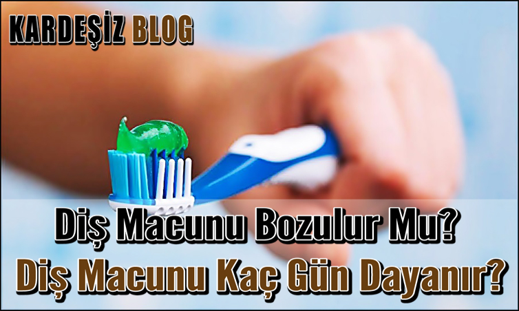 Diş Macunu Bozulur Mu