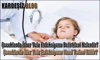 Çocuklarda idrar Yolu Enfeksiyonu Belirtileri Nelerdir