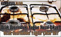 Ocak Üzerindeki Yağlar Nasıl Çıkar