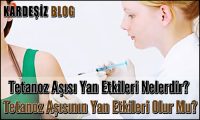 Tetanoz Aşısı Yan Etkileri Nelerdir