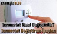 Termostat Nasıl Değiştirilir