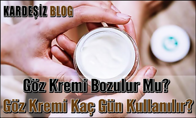 Göz Kremi Bozulur Mu