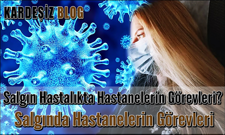 Salgın Hastalıkta Hastanelerin Görevleri