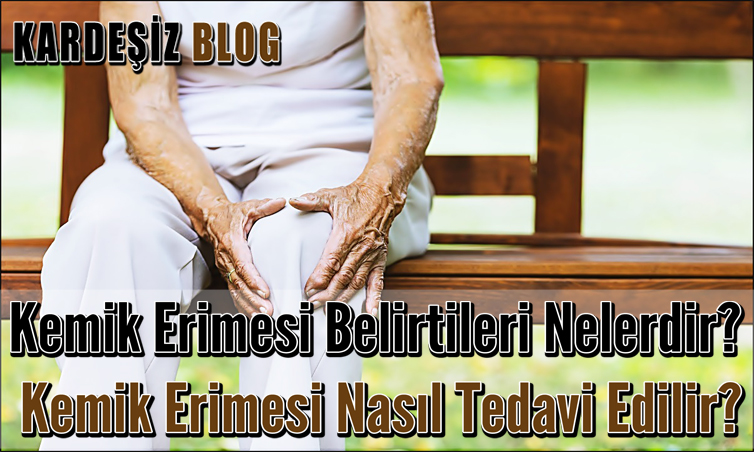 Kemik Erimesi Belirtileri Nelerdir