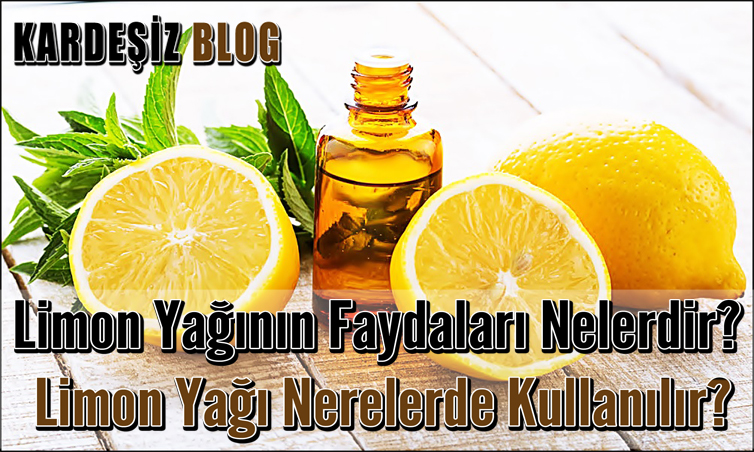 Limon Yağının Faydaları Nelerdir