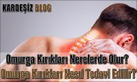 Omurga Kırıkları Nerelerde Olur
