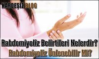 Rabdomiyoliz Belirtileri Nelerdir