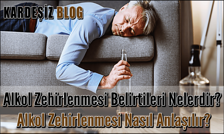 Alkol Zehirlenmesi Belirtileri Nelerdir