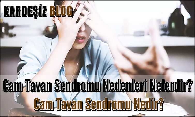 Cam Tavan Sendromu Nedenleri Nelerdir