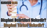 Displazi Belirtileri Nelerdir