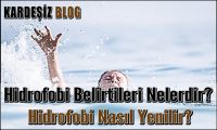Hidrofobi Belirtileri Nelerdir