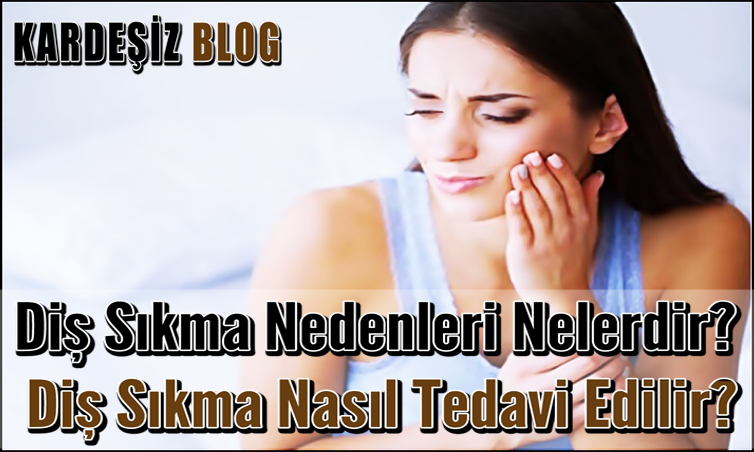 Diş Sıkma Nedenleri Nelerdir