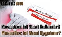 Muscoflex Jel Nasıl Kullanılır