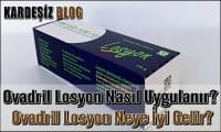 Ovadril Losyon Nasıl Uygulanır
