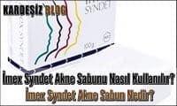 imex Syndet Akne Sabunu Nasıl Kullanılır