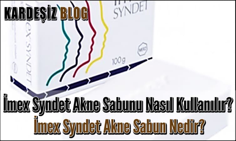 imex Syndet Akne Sabunu Nasıl Kullanılır