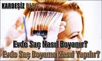 Evde Saç Nasıl Boyanır