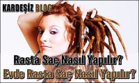 Rasta Saç Nasıl Yapılır