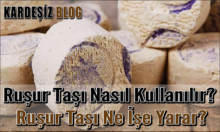 Ruşur Taşı Nasıl Kullanılır