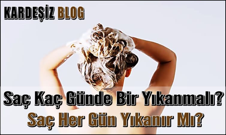 Saç Kaç Günde Bir Yıkanmalı