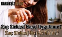 Saç Sirkesi Nasıl Uygulanır