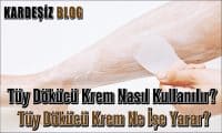 Tüy Dökücü Krem Nasıl Kullanılır