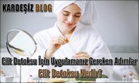 Cilt Detoksu için Uygulamanız Gereken Adımlar