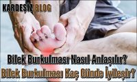Bilek Burkulması Nasıl Anlaşılır