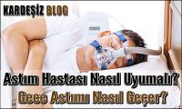 Astım Hastası Nasıl Uyumalı