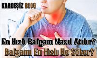 En Hızlı Balgam Nasıl Atılır