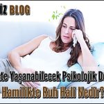 Hamilelikte Yaşanabilecek Psikolojik Değişimler