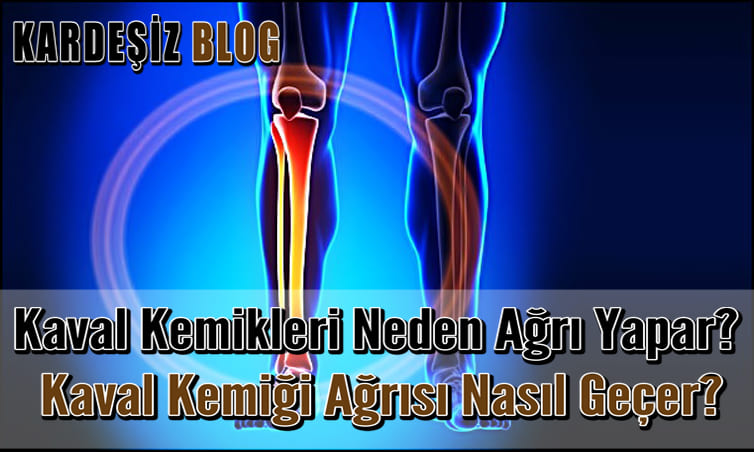 Kaval Kemikleri Neden Ağrı Yapar