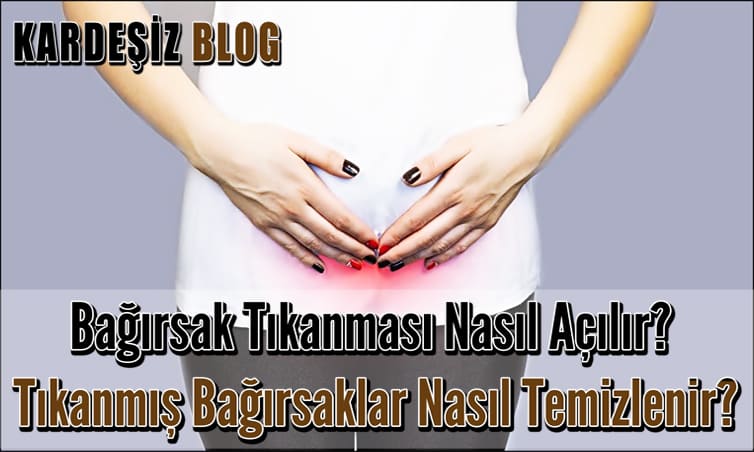 Bağırsak Tıkanması Nasıl Açılır