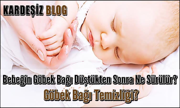 Bebeğin Göbek Bağı Düştükten Sonra Ne Sürülür