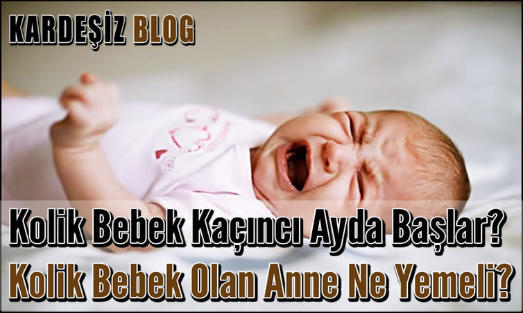Kolik Bebek Kaçıncı Ayda Başlar
