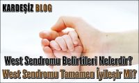 West Sendromu Belirtileri Nelerdir