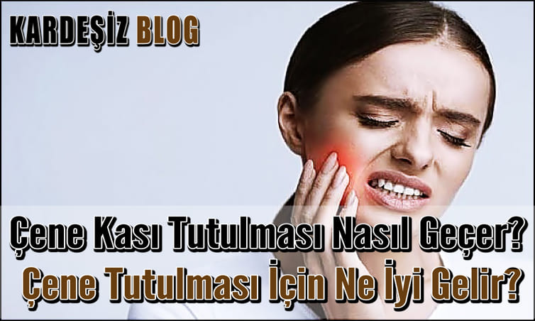 Çene Kası Tutulması Nasıl Geçer