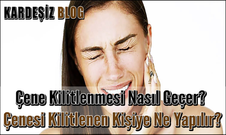 Çene Kilitlenmesi Nasıl Geçer