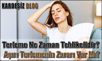 Terleme Ne Zaman Tehlikelidir