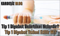Tip 1 Diyabet Belirtileri Nelerdir