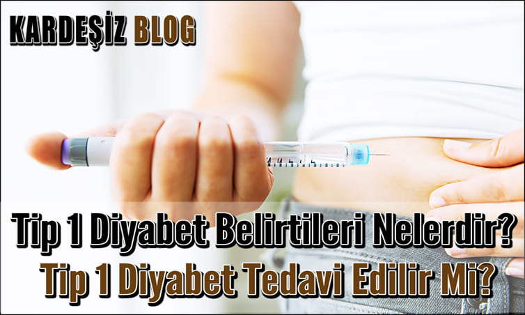 Tip 1 Diyabet Belirtileri Nelerdir