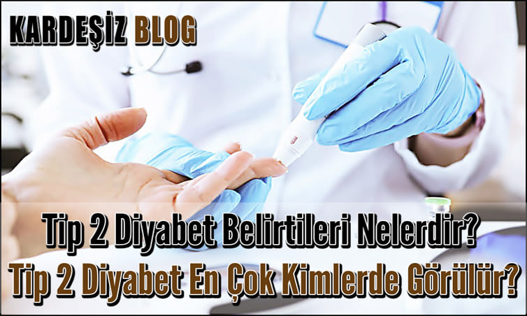 Tip 2 Diyabet Belirtileri Nelerdir
