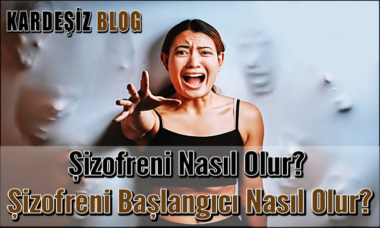 Şizofreni Nasıl Olur